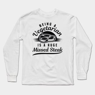 Missed Steak Long Sleeve T-Shirt